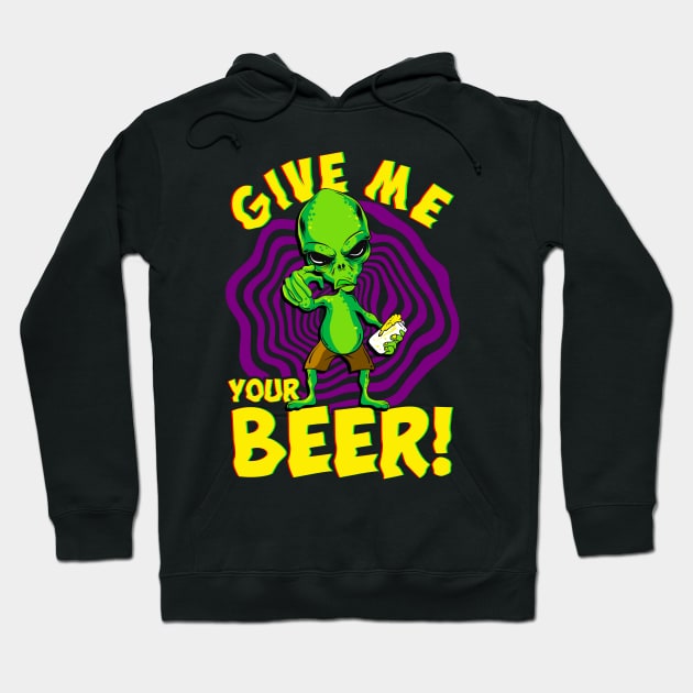 Funny Alien Give Me Your Beer Halloween UFO Gift Hoodie by Ramadangonim